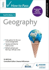How to Pass National 5 Geography, Second Edition - Dick, Bill