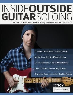 Inside Outside Guitar Soloing - Oz Noy, Tim Pettingale, Joseph Alexander