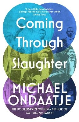 Coming Through Slaughter - Michael Ondaatje