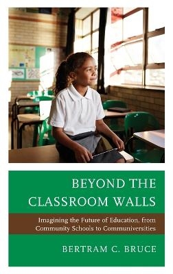 Beyond the Classroom Walls - Bertram C. Bruce