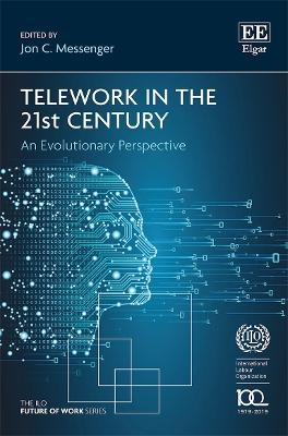 Telework in the 21st Century -  International Labour Office