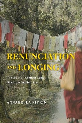 Renunciation and Longing - Annabella Pitkin