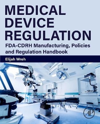 Medical Device Regulation - Elijah Wreh