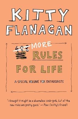 More Rules For Life - Kitty Flanagan