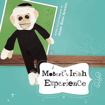 Mobert's Irish Experience - Jessa R Sexton
