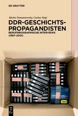 DDR-Geschichtspropagandisten - Marko Demantowsky, Carina Siegl