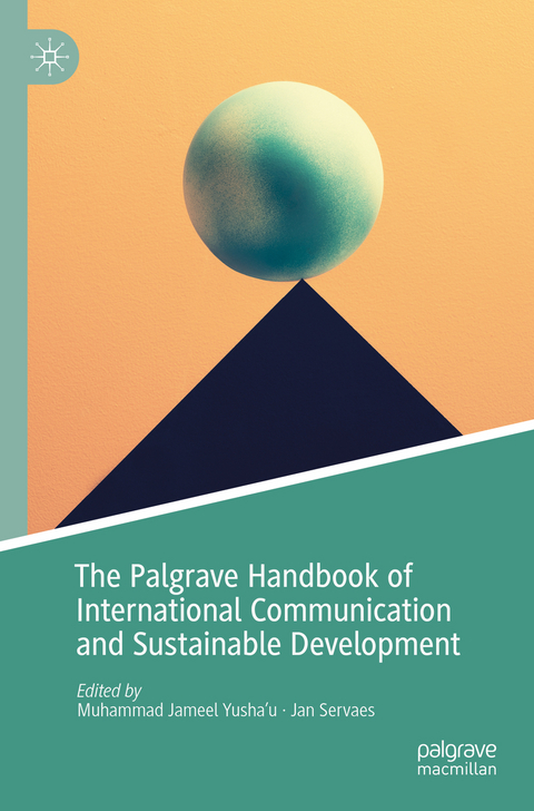 The Palgrave Handbook of International Communication and Sustainable Development - 