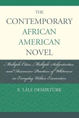 The Contemporary African American Novel - E. Lâle Demirtürk