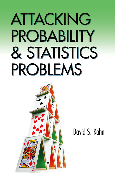 Attacking Probability and Statistics Problems -  David S. Kahn