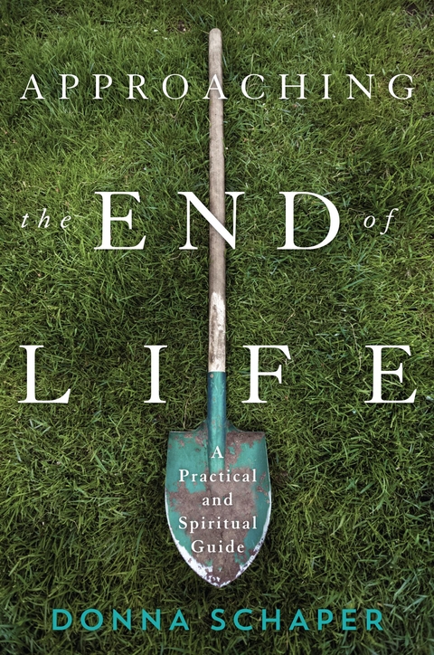 Approaching the End of Life -  Donna Schaper