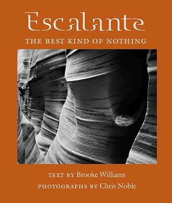 Escalante - Brooke Williams, Chris Noble