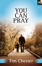 You can pray - Tim Chester