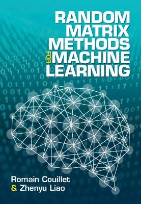 Random Matrix Methods for Machine Learning - Romain Couillet, Zhenyu Liao