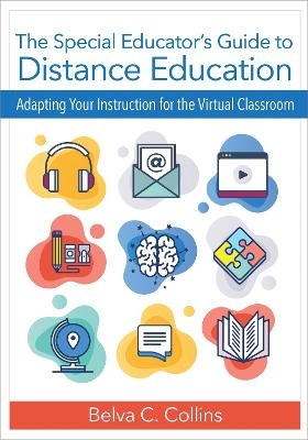 The Special Educator's Guide to Distance Education - Belva C. Collins, Fred Spooner, Cindy M. Gilson, LuAnn Jordan, Ginevra Courtade