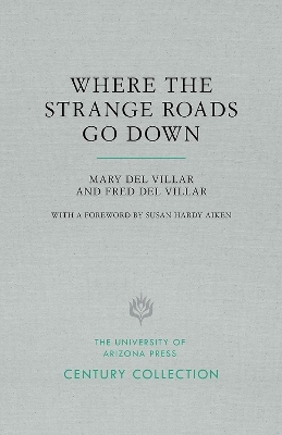 Where the Strange Roads Go Down - Mary Del Villar, Fred Del Villar