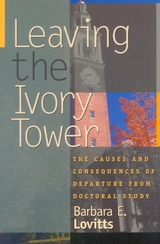 Leaving the Ivory Tower -  Barbara E. Lovitts