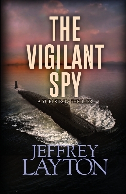 The Vigilant Spy - Jeffrey Layton