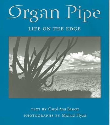 Organ Pipe - Carol Ann Bassett, Michael Hyatt