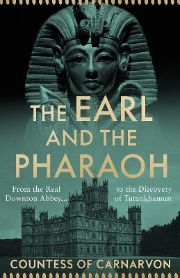 The Earl and the Pharaoh - The Countess of Carnarvon