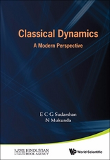 Classical Dynamics: A Modern Perspective -  Sudarshan E C George Sudarshan,  Mukunda N Mukunda