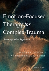 Emotion-Focused Therapy for Complex Trauma - Paivio, Sandra C.; Pascual-Leone, Antonio