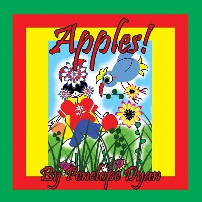 Apples! - Penelope Dyan