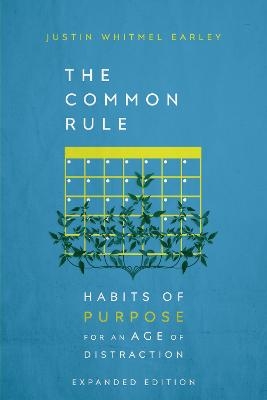 The Common Rule - Justin Whitmel Earley