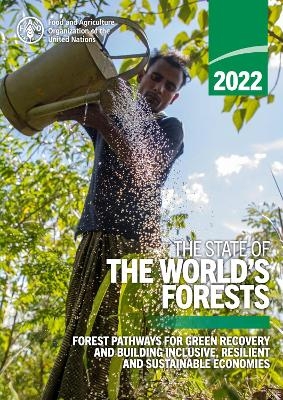 The state of the world's forests 2022 -  Food and Agriculture Organization