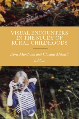 Visual Encounters in the Study of Rural Childhoods - 