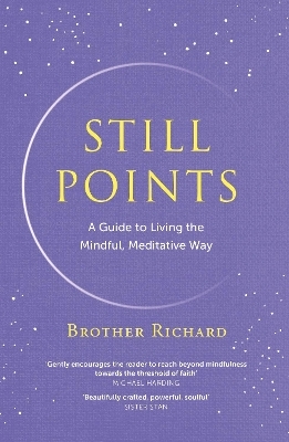 Still Points - Brother Richard Hendrick