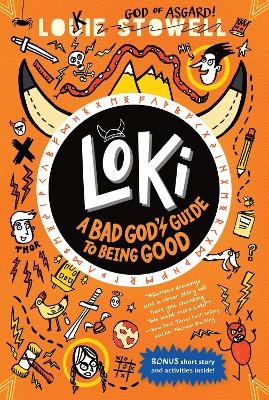 Loki: A Bad God's Guide to Being Good - Louie Stowell