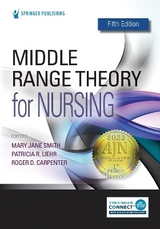 Middle Range Theory for Nursing - Smith, Mary Jane; Liehr, Patricia R.; Carpenter, Roger D.