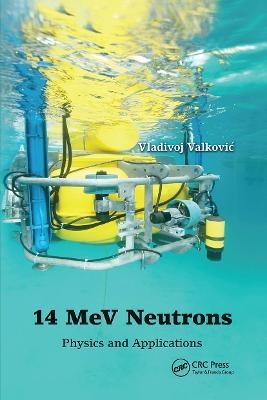 14 MeV Neutrons - Vladivoj Valkovic