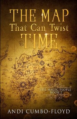 The Map That Can Twist Time - Andi Cumbo-Floyd