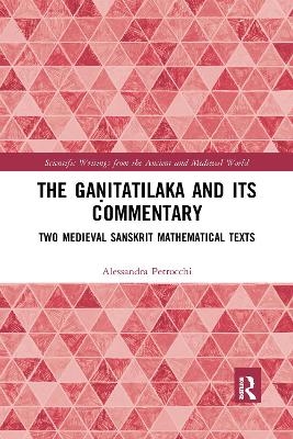 The Gaṇitatilaka and its Commentary - Alessandra Petrocchi