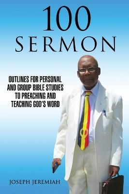 100 Sermon - Joseph Jeremiah