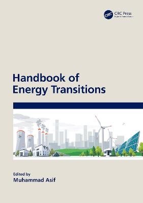 Handbook of Energy Transitions - Muhammad Asif