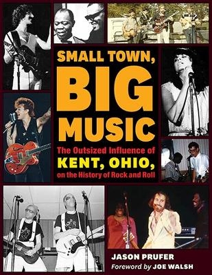 Small Town, Big Music - Jason Prufer, Joe Walsh