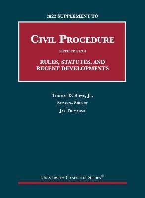 2022 Supplement to Civil Procedure - Thomas D. Rowe Jr., Suzanna Sherry, Jay Tidmarsh