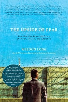 The Upside of Fear - Weldon Long