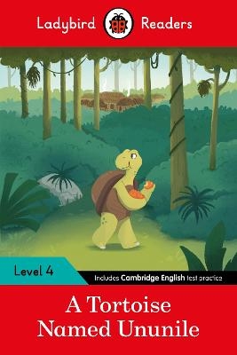 Ladybird Readers Level 4 - Tales from Africa - A Tortoise Named Ununile (ELT Graded Reader) -  Ladybird