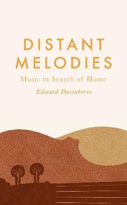 Distant Melodies - Edward Dusinberre