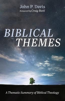Biblical Themes - John P Davis