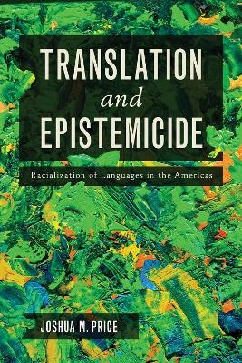 Translation and Epistemicide - Joshua Martin Price