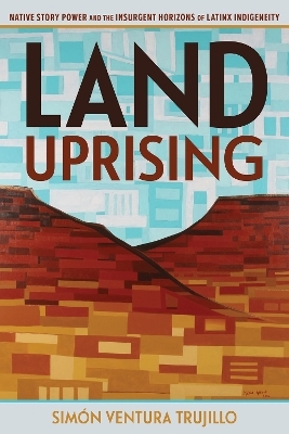 Land Uprising - Simón Ventura Trujillo