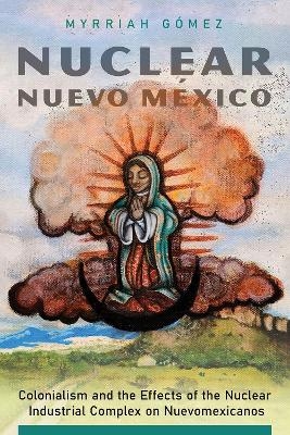 Nuclear Nuevo México - Myrriah Gómez
