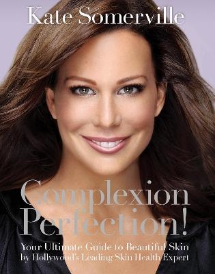 Complexion Perfection! - Kate Somerville