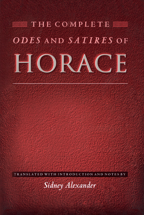 Complete Odes and Satires of Horace -  Horace