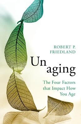 Unaging - Robert P. Friedland