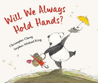 Will We Always Hold Hands? - Christopher Cheng